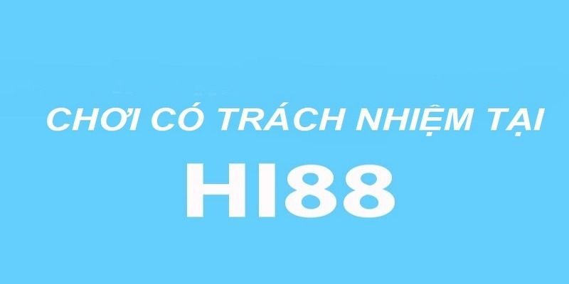 Tìm Hiểu Chi Tiết Về Chơi Có Trách Nhiệm Tại Hi88 4 trach-nhiem-hi88